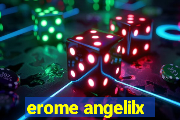 erome angelilx